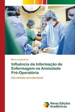 portada Influência da Informação de Enfermagem na Ansiedade Pré-Operatória (en Portugués)