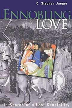 portada Ennobling Love: In Search of a Lost Sensibility (The Middle Ages Series) (en Inglés)