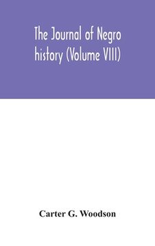 portada The Journal of Negro history (Volume VIII) (en Inglés)