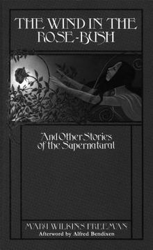portada the wind in the rose bush: and other stories of the supernatural (en Inglés)