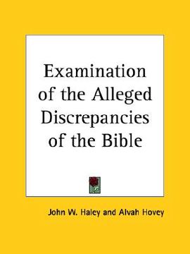 portada examination of the alleged discrepancies of the bible (en Inglés)