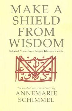 portada make a shield from wisdom: selected verses from nasir-i khusraw's "divan" (en Inglés)