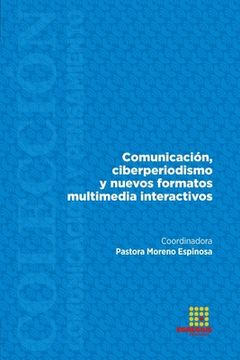portada Comunicación, ciberperiodismo y nuevos formatos multimedia interactivos