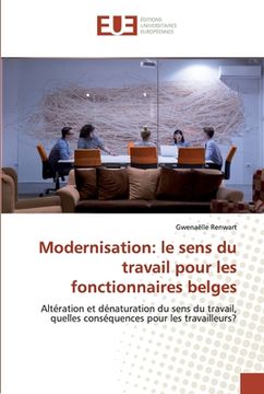 portada Modernisation: le sens du travail pour les fonctionnaires belges (in French)