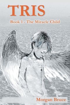 portada Tris: 1. The Miracle Child (1) (en Inglés)