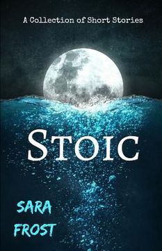 portada Stoic: A Collection of Short Stories (en Inglés)