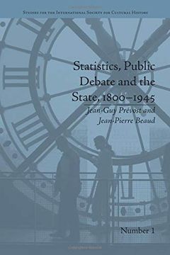 portada Statistics, Public Debate and the State, 1800–1945: A Social, Political and Intellectual History of Numbers (Studies for the International Society for Cultural History) (en Inglés)