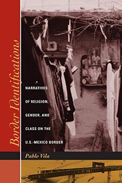 portada Border Identifications: Narratives of Religion, Gender, and Class on the U. S. -Mexico Border (Inter-America Series) (en Inglés)