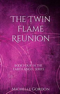 portada The Twin Flame Reunion (Earth Angel Series) (en Inglés)