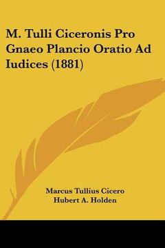 portada m. tulli ciceronis pro gnaeo plancio oratio ad iudices (1881) (en Inglés)