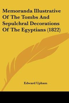 portada memoranda illustrative of the tombs and sepulchral decorations of the egyptians (1822) (in English)