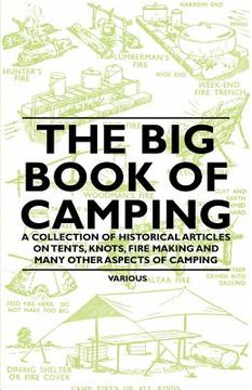 portada the big book of camping - a collection of historical articles on tents, knots, fire making and many other aspects of camping