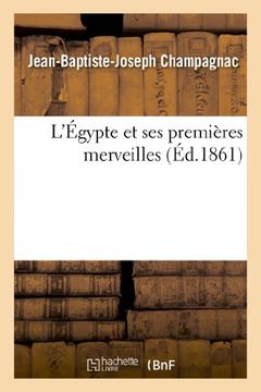 portada L'Égypte et ses premières merveilles (Histoire)