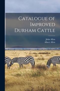 portada Catalogue of Improved Durham Cattle (in English)