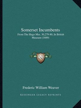 portada somerset incumbents: from the hugo mss. 30,279-80, in british museum (1889) (in English)