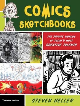 portada Comics Sketchbooks: The Private Worlds of Today's Most Creative Talents (en Inglés)
