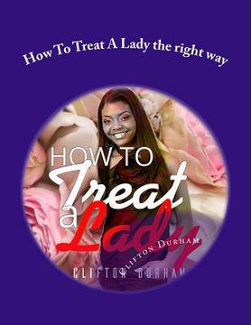 portada How To Treat A Lady the right way (in English)