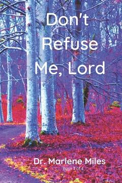 portada Don't Refuse Me, Lord: Why Is God Refusing Your Requests? (en Inglés)