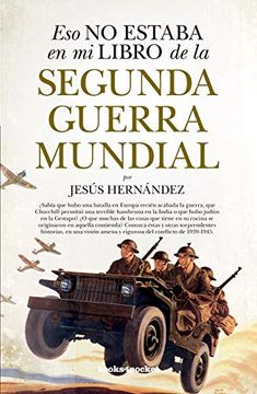 portada Eso no Estaba en mi Libro de la ii Guerra Mundial (in Spanish)