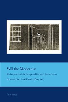 portada Will the Modernist: Shakespeare and the European Historical Avant-Gardes (Cultural Interactions: Studies in the Relationship between the Arts)