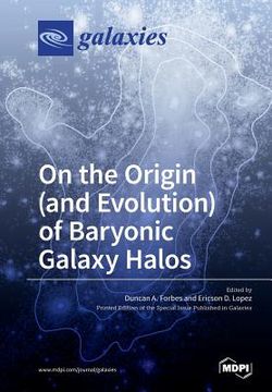 portada On the Origin (and Evolution) of Baryonic Galaxy Halos (en Inglés)