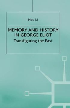 portada memory and history in george eliot: transfiguring the past (en Inglés)