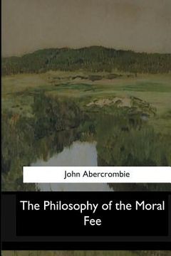 portada The Philosophy of the Moral Fee (en Inglés)
