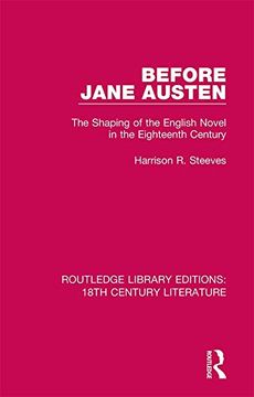 portada Before Jane Austen: The Shaping of the English Novel in the Eighteenth Century (Routledge Library Editions: 18Th Century Literature) 