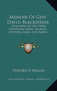 portada memoir of gen. david blackshear: including letters from governors irwin, jackson, mitchell, early, and rabun (en Inglés)