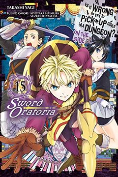 portada Is it Wrong to try to Pick up Girls in a Dungeon? On the Side: Sword Oratoria, Vol. 15 (Manga) (en Inglés)