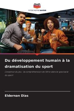 portada Du développement humain à la dramatisation du sport (en Francés)