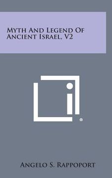 portada Myth and Legend of Ancient Israel, V2 (en Inglés)