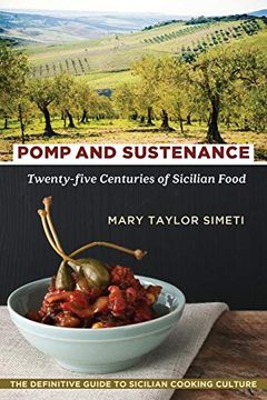 portada Pomp and Sustenance: Twenty-Five Centuries of Sicilian Food (en Inglés)