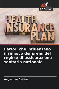 portada Fattori che influenzano il rinnovo dei premi del regime di assicurazione sanitaria nazionale (en Italiano)