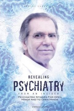 portada Revealing Psychiatry... From an Insider: Psychiatric stories for open minds and to open minds