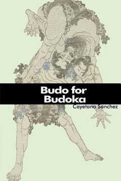 portada Budo for Budoka: (English Version) (en Inglés)