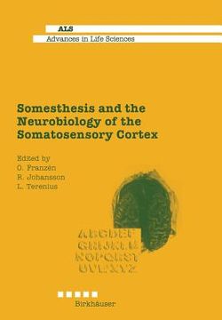 portada somesthesis and the neurobiology of the somatosensory cortex (en Inglés)