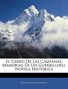 portada el cerro de las campanas: memorias de un guerrillero, novela histrica