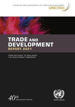 portada Trade and Development Report 2021: From Recovery to Resilience: The Development Dimension (en Inglés)