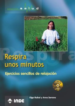 respira unos minutos. ejercicios sencillos de relajación