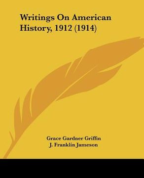 portada writings on american history, 1912 (1914) (in English)