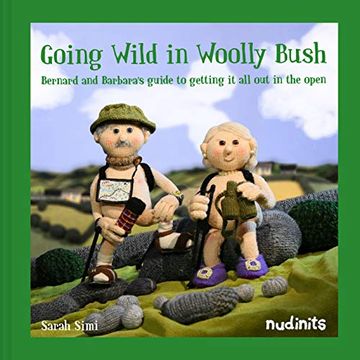 portada Going Wild in Woolly Bush: Bernard and Barbara'S Guide to Getting it all out in the Open (en Inglés)