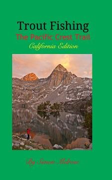 portada Trout Fishing the Pacific Crest Trail: California Edition