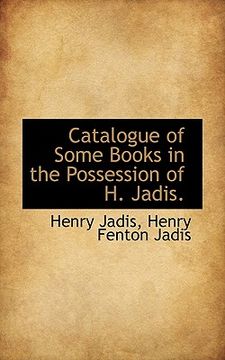 portada catalogue of some books in the possession of h. jadis. (in English)