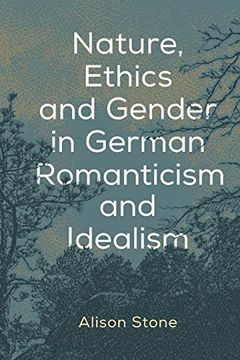 portada Nature, Ethics and Gender in German Romanticism and Idealism (en Inglés)