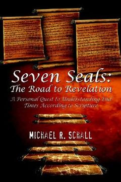 portada seven seals: the road to revelation: a personal quest to understanding end times according to scripture