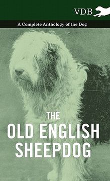 portada the old english sheepdog - a complete anthology of the dog (en Inglés)