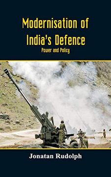 portada Modernisation of India's Defence: Power and Policy 