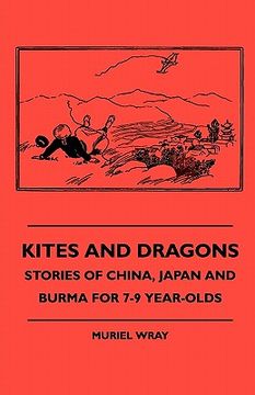 portada kites and dragons - stories of china, japan and burma for 7-kites and dragons - stories of china, japan and burma for 7-9 year-olds 9 year-olds (in English)
