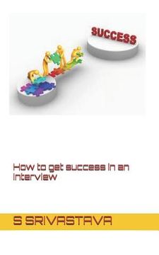 portada How to Get Success in an Interview (en Inglés)